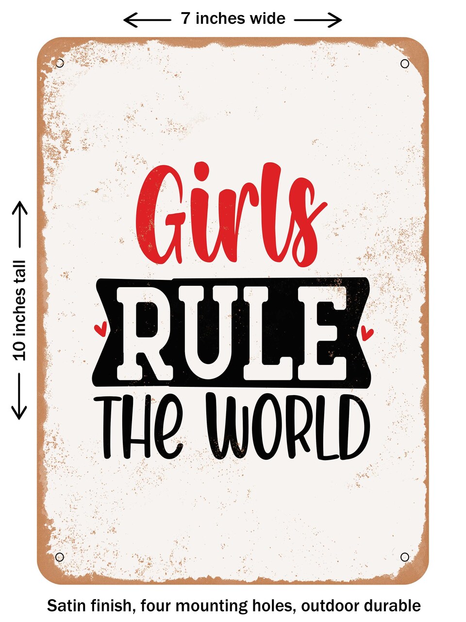 DECORATIVE METAL SIGN - Girls Rule the World - Vintage Rusty Look